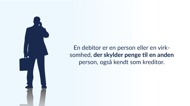 Debitor - En person eller virksomhed